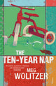 Book cover of: Ten-Year Nap. By: Meg Wolitzer