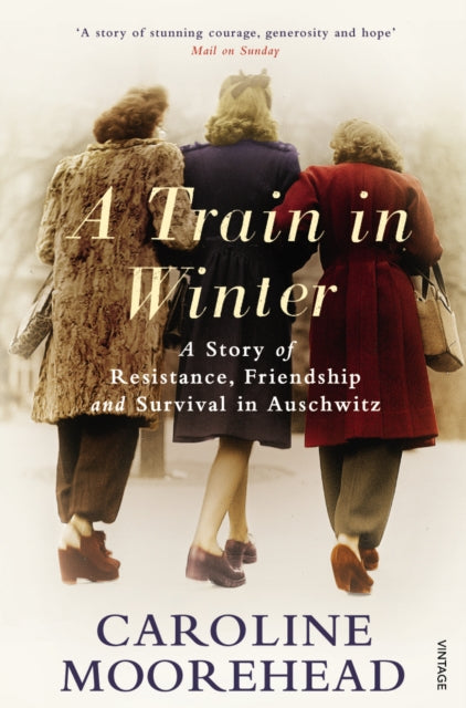 Book cover of: Train in Winter. By: Caroline Moorehead