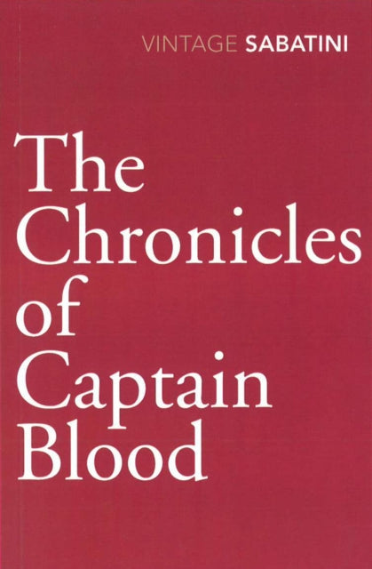 Book cover of: Chronicles of Captain Blood. By: Rafael Sabatini