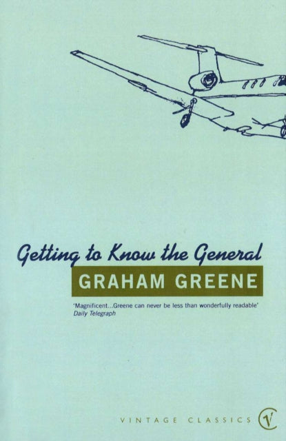 Book cover of: Getting To Know The General. By: Graham Greene