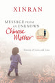 Book cover of: Message from an Unknown Chinese Mother. By: Xinran
