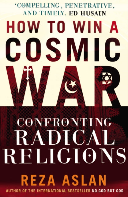 Book cover of: How to Win a Cosmic War. By: Reza Aslan