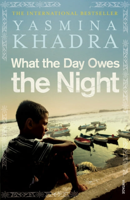 Book cover of: What the Day Owes the Night