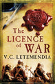 Book cover of: Licence of War. By: V. C. Letemendia
