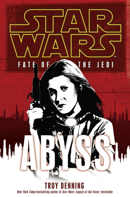 Book cover of: Star Wars: Fate of the Jedi - Abyss. By: Troy Denning