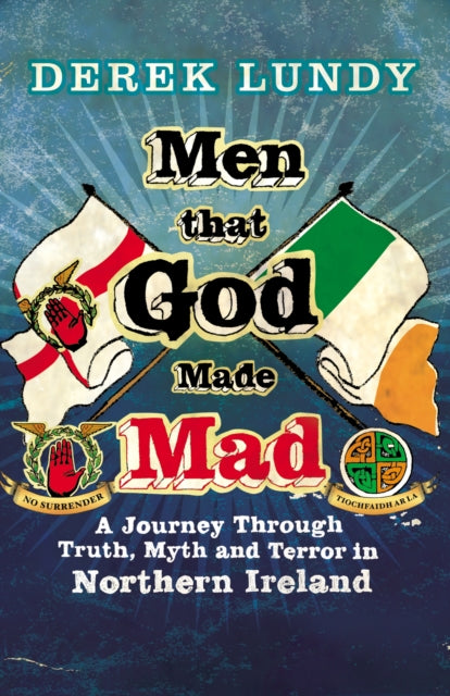 Book cover of: Men That God Made Mad. By: Derek Lundy