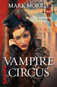 Book cover of: Vampire Circus. By: Mark Morris