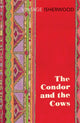 Book cover of: Condor and the Cows. By: Christopher Isherwood