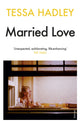 Book cover of: Married Love. By: Tessa Hadley