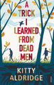 Book cover of: Trick I Learned from Dead Men