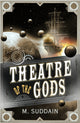 Book cover of: Theatre of the Gods. By: M. Suddain