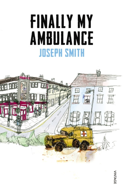 Book cover of: Finally My Ambulance. By: Joseph Smith