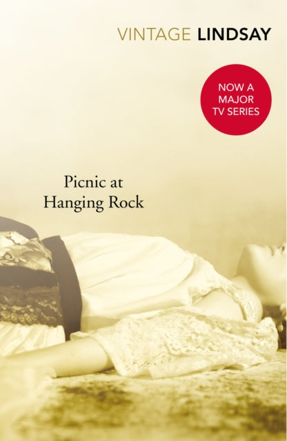 Picnic At Hanging Rock, A BBC Between the Covers Big Jubilee Read Pick 9780099577140 Joan Lindsay