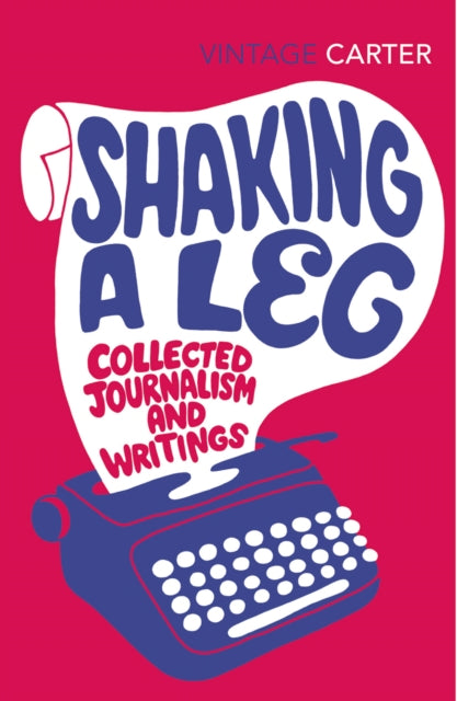 Book cover of: Shaking A Leg. By: Angela Carter