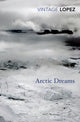 Book cover of: Arctic Dreams. By: Barry Lopez