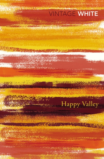 Book cover of: Happy Valley. By: Patrick White
