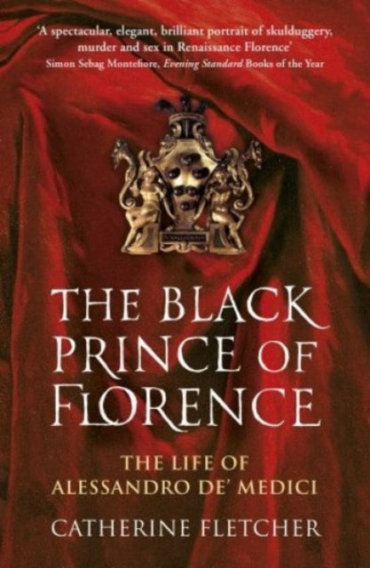 Book cover of: Black Prince of Florence. By: Catherine Fletcher