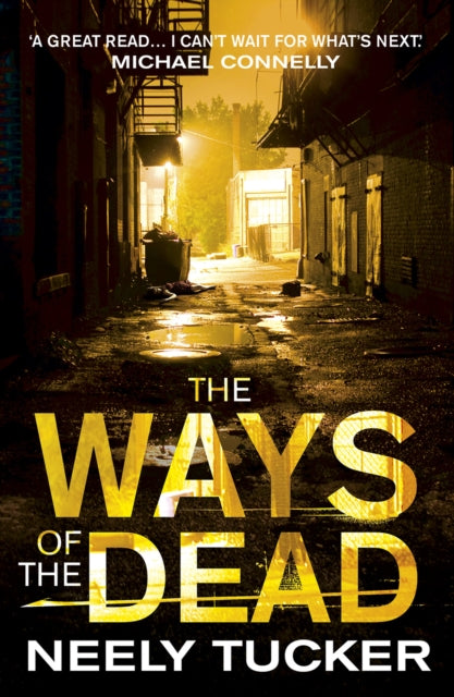 Book cover of: Ways of the Dead. By: Neely Tucker