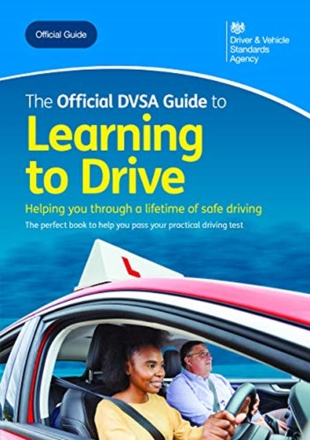 official DVSA guide to learning to drive 9780115536595 Driver and Vehicle Standards Agency
