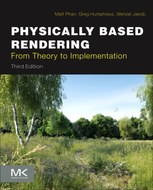 Book cover of: Physically Based Rendering. By: Matt Pharr