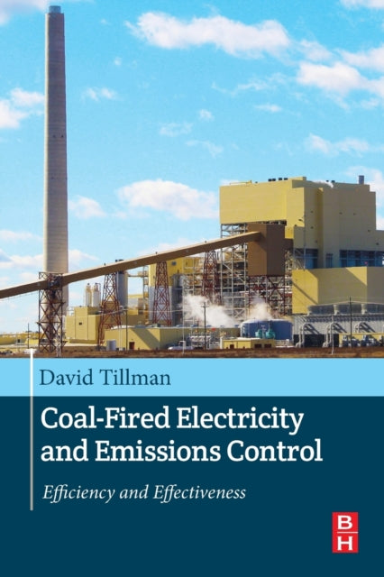 Book cover of: Coal-Fired Electricity and Emissions Control. By: David A. Tillman