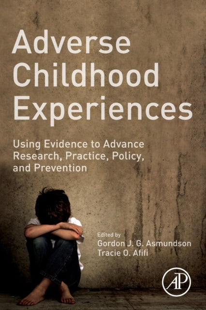 Book cover of: Adverse Childhood Experiences. By: Gordon G. J. G. Asmundson