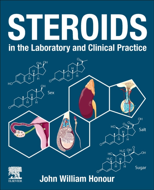 Book cover of: Steroids in the Laboratory and Clinical Practice. By: John William Honour