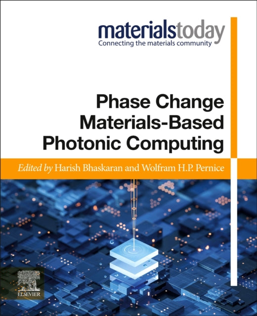 Book cover of: Phase Change Materials-Based Photonic Computing. By: Harish Bhaskaran