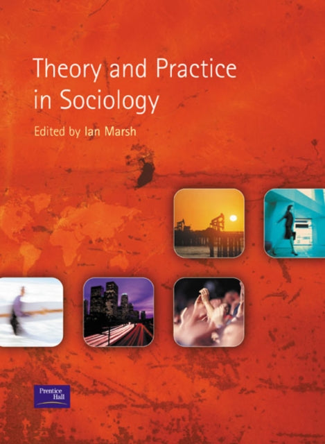 Book cover of: Theory and Practice in Sociology