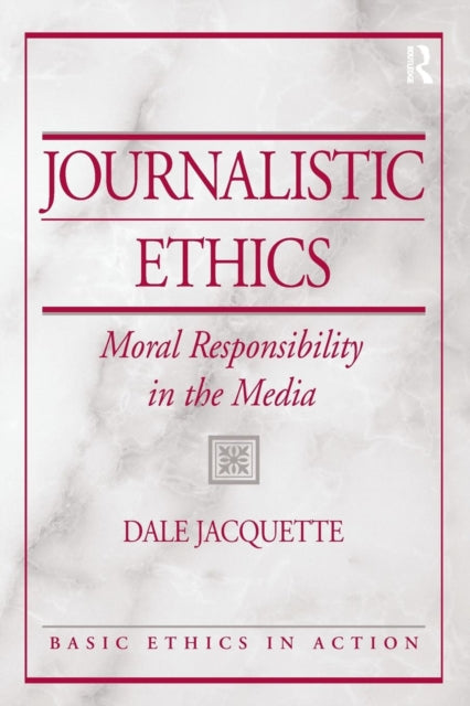 Book cover of: Journalistic Ethics. By: Dale Jacquette