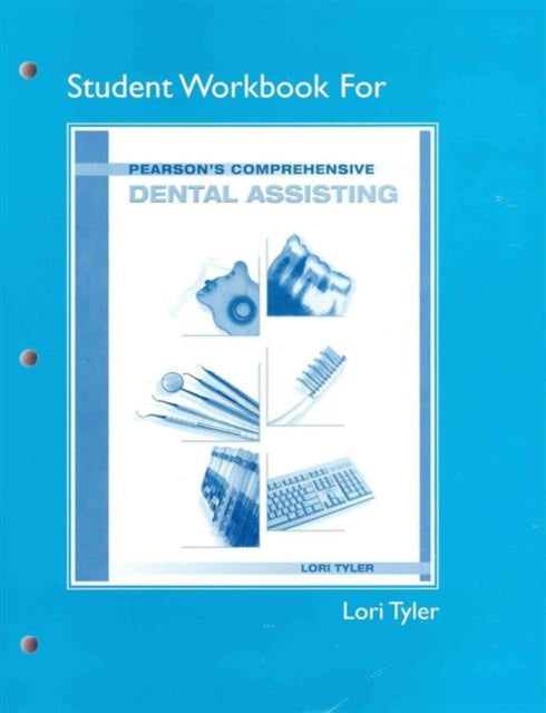 Book cover of: Student Workbook for Pearson's Comprehensive Dental Assisting. By: Lori Tyler