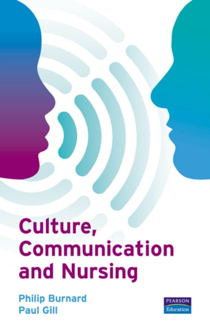 Book cover of: Culture, Communication and Nursing. By: Philip Burnard