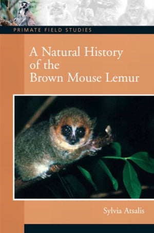 A Natural History of the Brown Mouse Lemur