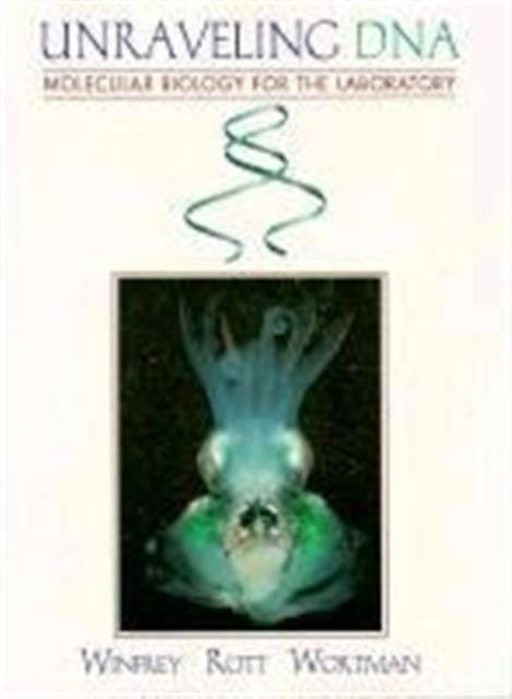 Book cover of: Unraveling DNA. By: WINFREY  MICHAEL R.