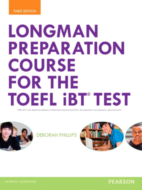 Book cover of: Longman Preparation Course for the TOEFL® iBT Test, with MyLab English and online access to MP3 files, without Answer Key. By: Deborah Phillips