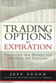 Book cover of: Trading Options at Expiration. By: AUGEN  JEFF
