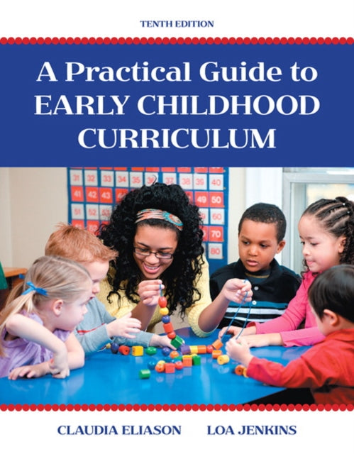 Book cover of: Practical Guide to Early Childhood Curriculum, A. By: Claudia Eliason