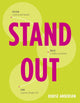 Book cover of: Stand Out. By: DENISE ANDERSON