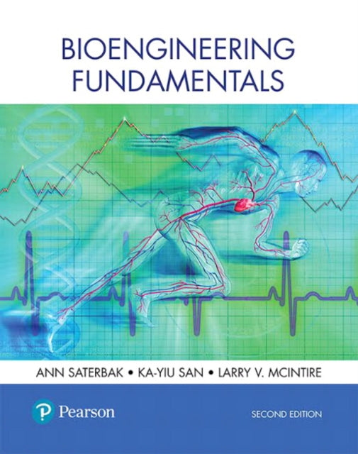 Book cover of: Bioengineering Fundamentals. By: Ann Saterbak