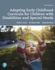Book cover of: Adapting Early Childhood Curricula for Children with Disabilities and Special Needs. By: Ruth E. Cook