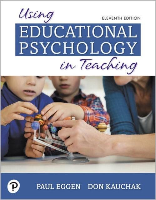 Book cover of: Using Educational Psychology in Teaching. By: Paul Eggen