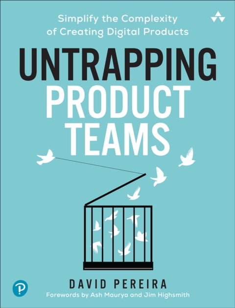 Untrapping Product Teams
