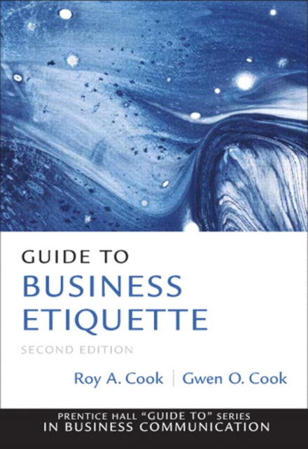 Book cover of: Guide to Business Etiquette. By: Roy A. Cook