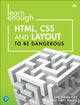 Book cover of: Learn Enough HTML, CSS and Layout to Be Dangerous. By: DONAHOE, LEE
