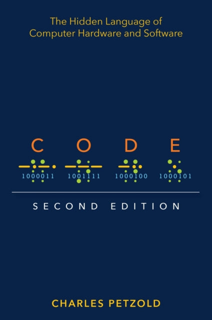Code, The Hidden Language of Computer Hardware and Software