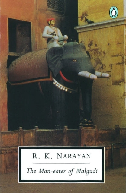 Book cover of: Man-eater of Malgudi. By: Rasipuram Krishnaswamy Narayan