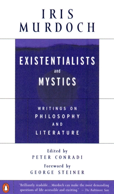 Book cover of: Existentialists and Mystics. By: Iris Murdoch