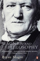 Book cover of: Wagner and Philosophy. By: Bryan Magee