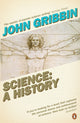 Book cover of: Science: A History. By: John R. Gribbin