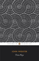 Book cover of: Three Plays. By: John Webster
